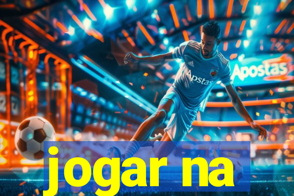 jogar na